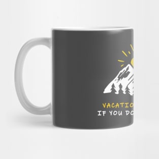 Funny vacation illustration art. Mug